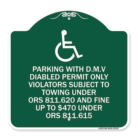 Signmission Parking with D.M.V Disabled Permit Only Violators Subject to Towing Under Ors 811.620, GW-1818-23342 A-DES-GW-1818-23342